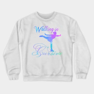 Walking in Cursive (figure skating) Crewneck Sweatshirt